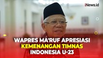 Wapres Ma'ruf Amin Ajak Masyarakat Doakan Timnas Indonesia U-23 Menang di Semifinal dan Lolos ke Final Piala Asia