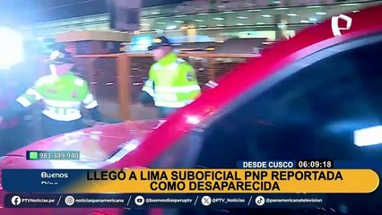 Suboficial PNP hallada en Cusco llegó a Lima sin brindar declaraciones