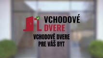 VCHODOVÉ DVERE PRE VÁŠ BYT ALEBO KANCELÁRIU