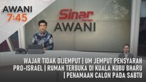 AWANI 7:45 [26/04/2024] - Wajar tidak dijemput | UM jemput pensyarah Pro-Israel | Rumah terbuka di Kuala Kubu Bharu | Penamaan calon pada Sabtu