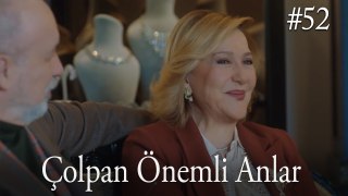 Çolpan Önemli Anlar #52