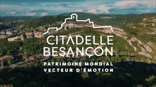 Partez à la découverte de la Citadelle de Besançon