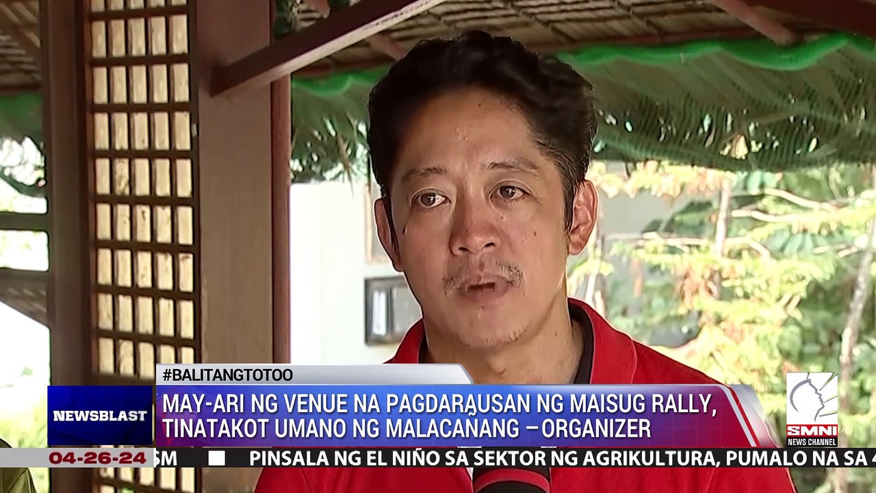 May-ari ng venue na pagdarausan ng Maisug rally, tinatakot umano ng Malakanyang