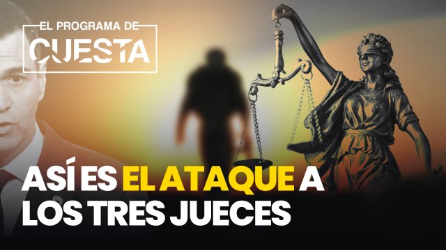 Así es el ataque a los 3 jueces que ponen en jaque a Sánchez y a Junts