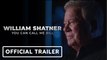 You Can Call Me Bill | Official Trailer - William Shatner - Ao Nees