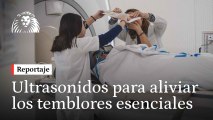 Así es el HIFU, el tratamiento que usa el Hospital Clínico San Carlos para reducir hasta un 80% los temblores esenciales