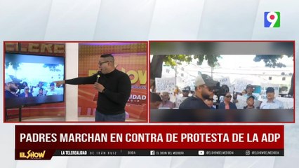 Asociación de padres marchan por que están hartos de la ADP| El Show del Mediodía