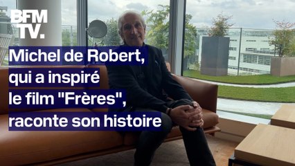 "L'amour a été l'élément essentiel de notre survie": Michel de Robert, l'homme qui a inspiré le film "Frères", témoigne