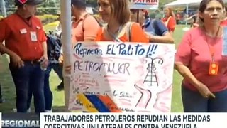 Trabajadores petroleros del edo. Carabobo rechazan las medidas coercitivas impuestas por EE.UU.