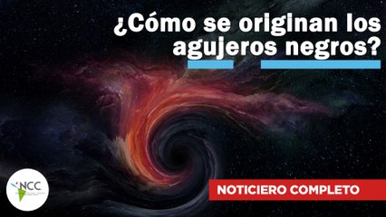 ¿Cómo se originan los agujeros negros? | 651 | 29 de abril al 05 de mayo de 2024