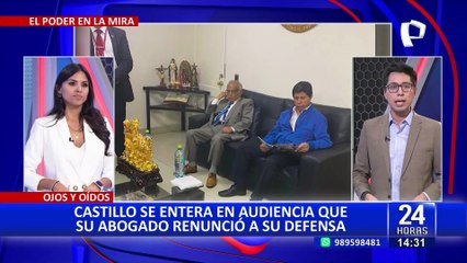 Pedro Castillo se entera en audiencia que su abogado renunció a su defensa