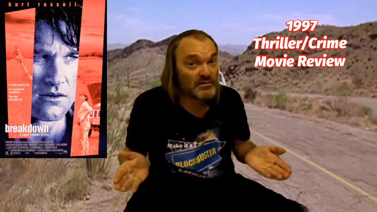 Breakdown 1997 Thriller/Horror Movie Review Staring Kurt Russell ...