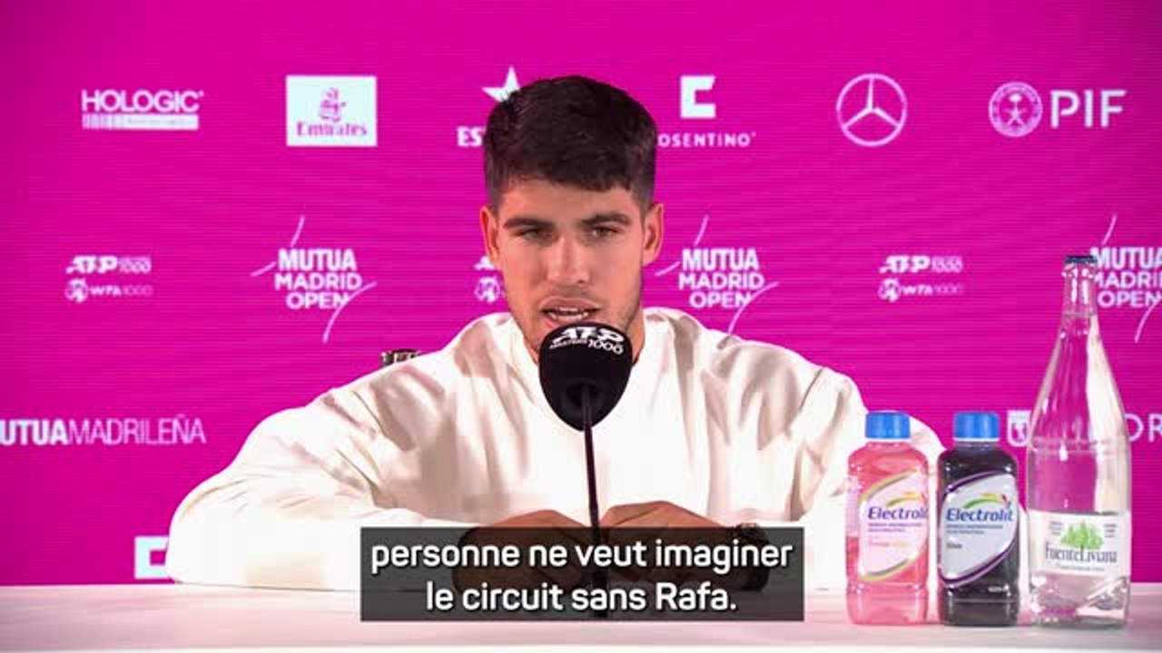 Madrid - Alcaraz : "Je ne veux pas imaginer le circuit sans Nadal"
