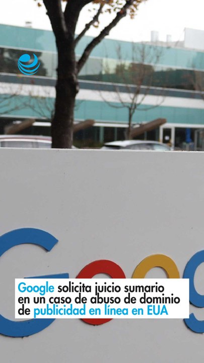 Google solicita juicio sumario en un caso de abuso de dominio de publicidad en línea en Estados Unidos