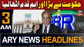 ARY News 3 AM Headlines | 27th April 2024 | 12 FBR high-ranking officials removed on PM’s directives