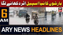ARY News 6 AM Headlines | 27th April 2024 | Barishon' Ka Naya Spell  Weather Updates