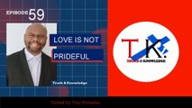 Love Is Not Prideful | Truth & Knowledge | Trey Knowles
