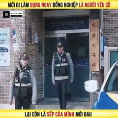 Review Phim - Mới Đi Làm Đụng Ngay Đồng Nghiệp Là Người Yêu Cũ, Lại Còn Là Sếp Của Mình Mới Đau