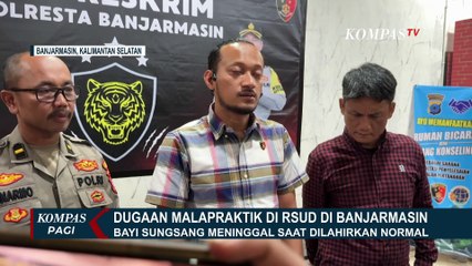 Dugaan Malapraktik Terjadi di RSUD di Banjarmasin, Bayi Sungsang Meninggal saat Dilahirkan Normal