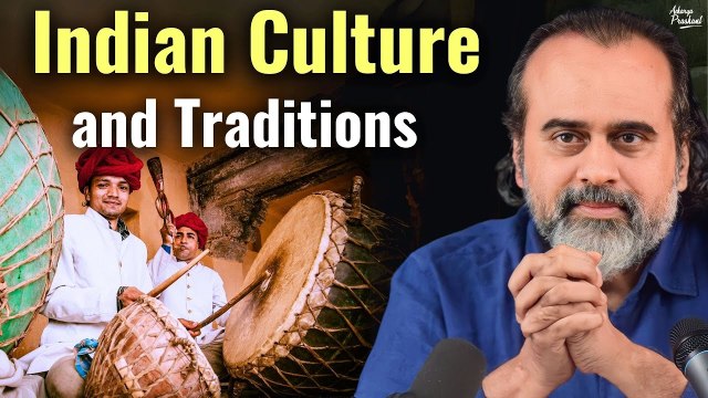 The Truth-Centered Perspectives on Indian Culture and Traditions || Acharya Prashant