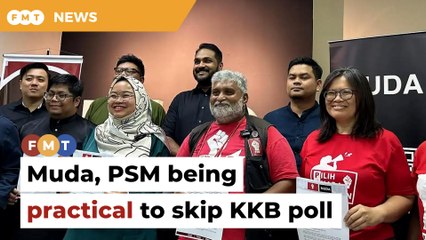 Muda, PSM being practical to skip KKB poll, say analysts