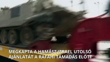 Utolsó ajánlatot tett a tűzszünetre  Izrael  a rafahi szárazföldi műveletek előtt