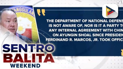 DND, itinanggi ang ulat na may internal agreement ang PH sa China kaugnay sa Ayungin Shoal