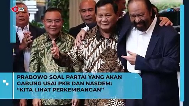 Prabowo Masih Menanti Partai yang Mau Bergabung pada 2024