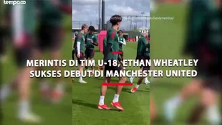 Merintis di Tim U-18, Ethan Wheatley Sukses Debut di Manchester United