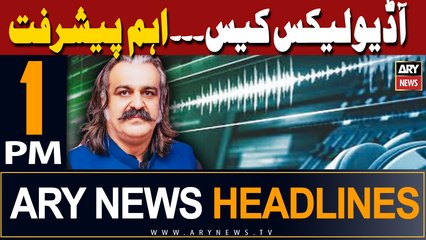 ARY News 1 PM Headlines | 27th April 2024 | Imp development in Audio Leak case