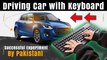 Driving Car with Keyboard - Pakistani Ka Computer Keyboard Se Car Chalane Ka Successful Experiment