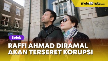 Raffi Ahmad Diramal Bakal Terseret Kasus Korupsi, Warganet Sebut Nama Salah Satu Menteri Ini
