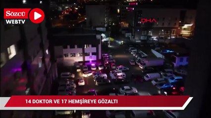 14 doktor ve 17 hemşireye 'yenidoğan' gözaltısı