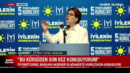Meral Akşener'den veda: Bu kürsüden son kez konuşuyorum