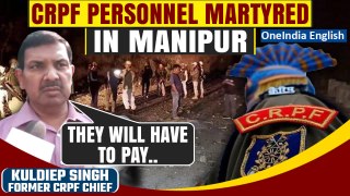 Manipur CRPF Personnel Martyred: Former CRPF Chief speaks up | Manipur Violence | Oneindia