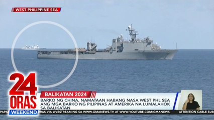 Barko ng China, namataan habang nasa West Philippine Sea ang mga barko ng Pilipinas at Amerika na lumalahok sa Balikatan | 24 Oras Weekend