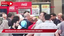 Erdoğan'dan benzinlik ziyareti