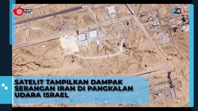 Penampakan dari Satelit Tampilkan Dampak Serangan Iran di Pangkalan Udara Israel