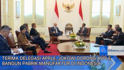 Terima Delegasi Apple, Jokowi Dorong Apple Bangun Pabrik Manufaktur Di Indonesia
