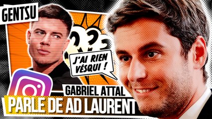 Gabriel Attal Discute d'AD Laurent sur TikTok 🎥