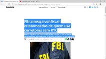FBI ameaça confiscar criptomoedas de quem usa corretoras sem KYC