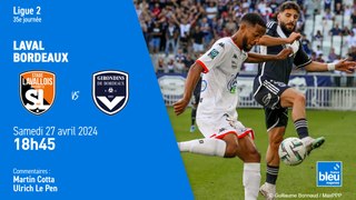 Résumé Laval - Bordeaux (J35 -  Ligue 2)