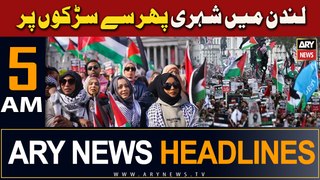ARY News 5 AM Headlines | 28th April 2024 | Citizens in London again on the streets