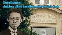 Zheng Dazhang : chercheur chinois travaillant auprès de Marie Curie