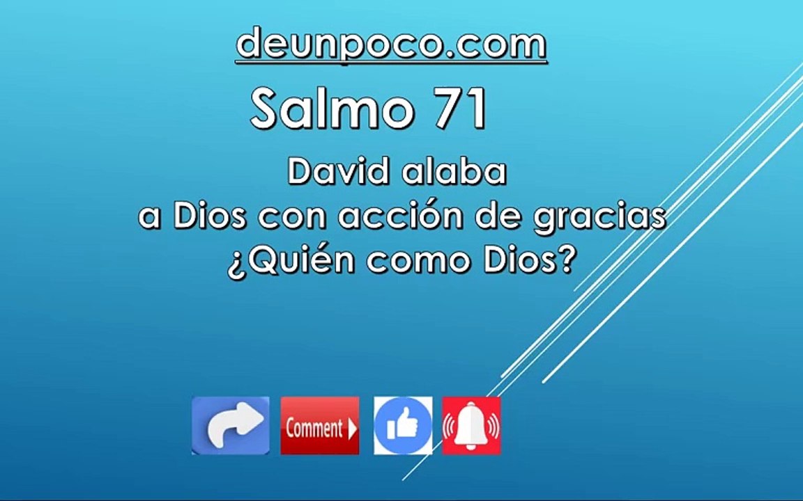Salmo 71 David alaba a Dios con acción de gracias — ¿Quién como Dios?