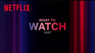 What's New on Netflix? | For May 2024