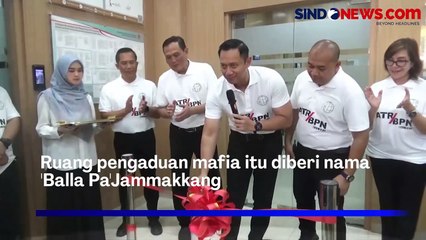 Momen AHY Resmikan Ruang Pengaduan Mafia Tanah di Kantor BPN Sulsel