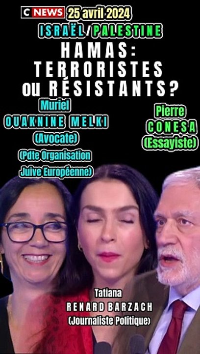 #CNews#Hamas#Terroristes#Résistants#MurielOuaknineMelki#PierreConesa#Avril2024