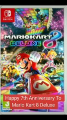 Happy 7th Anniversary To Mario Kart 8 Deluxe