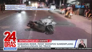 Babaeng rider nagulungan ng truck | Banggaan ng 2 motorsiklo | 24 Oras Weekend